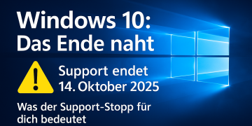 Windows 10: Das Ende naht – Was der Support-Stopp für dich bedeutet