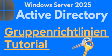 Active Directory Gruppenrichtlinien (GPO) einfach erklärt – Test-GPO erstellen & anwenden